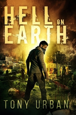 Hell on Earth by Urban, Tony