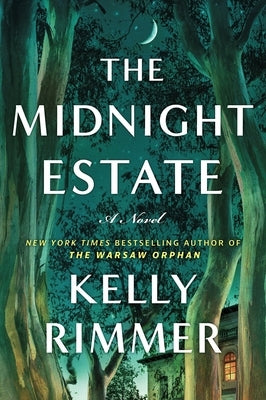 The Midnight Estate: A New Novel from the Author of the Things We Cannot Say by Rimmer, Kelly