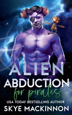 Alien Abduction for Pirates by MacKinnon, Skye