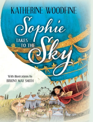 Sophie Takes to the Sky by Woodfine, Katherine