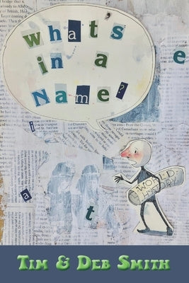 What's in a Name?: Your Geography Hall of Fame by Smith, Tim &. Deb