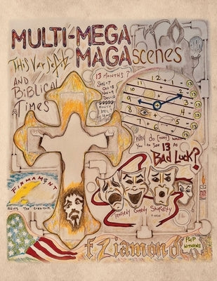 Multi-MEGA MAGAscenes & Biblical Times by F. Ziamond