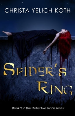 Spider's Ring by Yelich-Koth, Christa