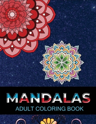 Mandalas adult coloring book: Adult Coloring Book 100 Mandala Images Stress Management Coloring Book For Relaxation, Meditation, Happiness and Relie by Merocon, Cetuxim
