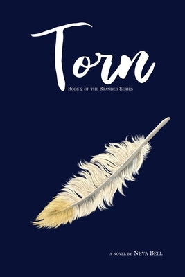 Torn: Book Two of the Branded Series by Bell, Neva