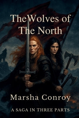 The Wolves of The North by Conroy, Marsha