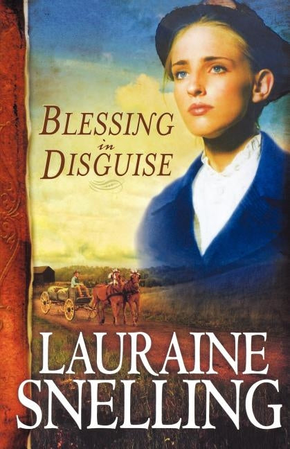 Blessing in Disguise by Snelling, Lauraine