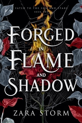 Forged in Flame and Shadow by Storm, Zara