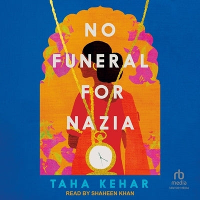 No Funeral for Nazia by Kehar, Taha