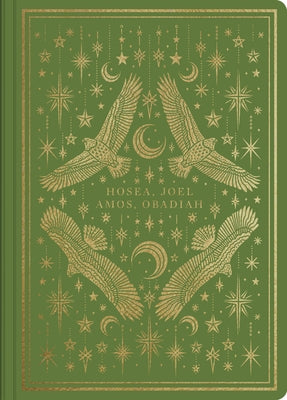 ESV Illuminated Scripture Journal: Hosea, Joel, Amos, and Obadiah by