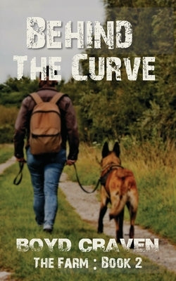 The Farm Book 2: Behind The Curve by Craven, Boyd, III