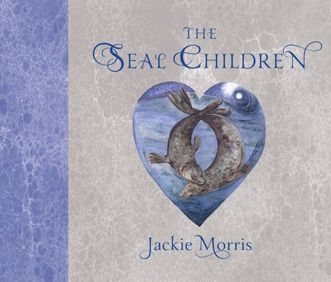 The Seal Children by Morris, Jackie