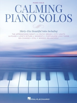 Calming Piano Solos: 35 Beautiful Solos by