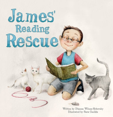 James' Reading Rescue by Wilson-Sirkovsky, Dianna