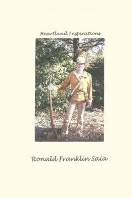 Heartland Inspirations by Saia, Ronald Franklin