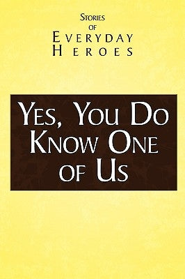 Yes You Do Know One of Us: Stories of Every Day Heroes by Rainn Speaker's Bureau
