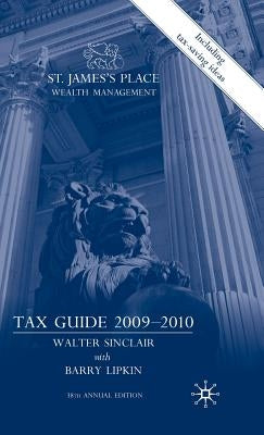 St. James's Place Wealth Management Tax Guide 2009-2010 by Sinclair, W.
