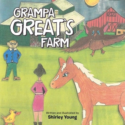 Grampa Great's Farm by Young, Shirley