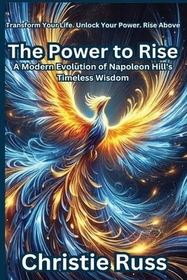 The Power to Rise by Russ, Christie