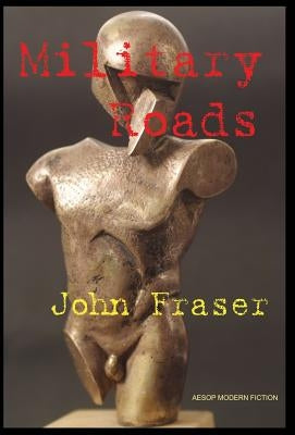 Military Roads by Fraser, John