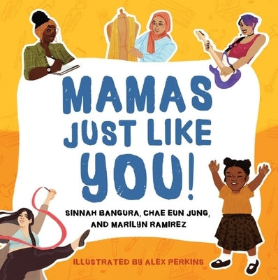 Mamas Just Like You! by Sangura, Sinnah