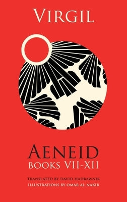 Aeneid, Books VII-XII by Al-Nakib, Omar