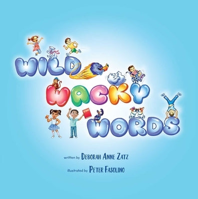 Wild Wacky Words by Zatz, Deborah Anne