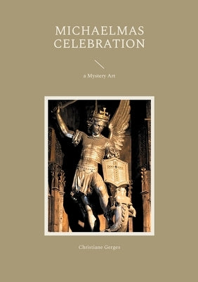Michaelmas Celebration: a Mystery Art by Gerges, Christiane