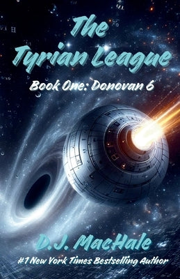 The Tyrian League: Book One - Donovan 6 by Machale, D. J.