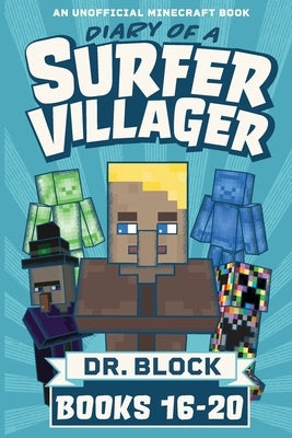 Diary of a Surfer Villager, Books 16-20 by Block
