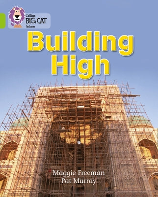 Building High: Band 11/Lime by Freeman, Maggie