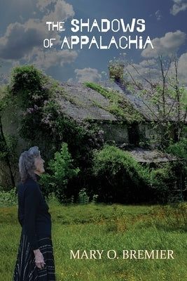 The Shadows of Appalachia by Bremier, Mary O.