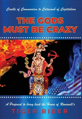 Make Enterprise Great Again: The Gods Must Be Crazy!: A Tiger Ride from Cradle of Communism to Catacomb of Capitalism: A Proposal to bring back the by Mavericks, Epm