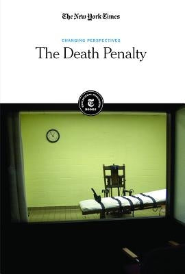 The Death Penalty by The New York Times, Editorial Staff