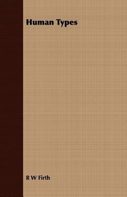 Human Types by Firth, R. W.