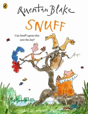 Snuff: Celebrate Quentin Blake's 90th Birthday by Blake, Quentin