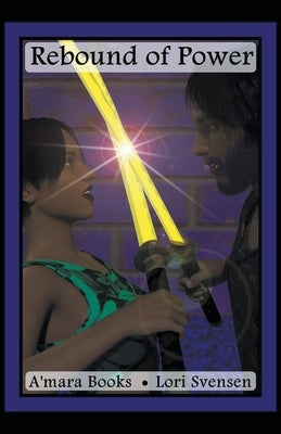 Rebound of Power by Svensen, Lori