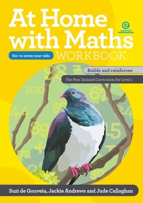 At Home with Math Workbook - Six- to seven-year-olds: Builds and reinforces the New Zealand Curriculum for Level 1 by Andrews, Jackie