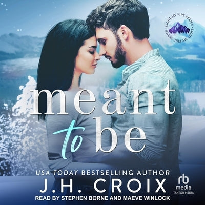 Meant to Be by Croix, J. H.