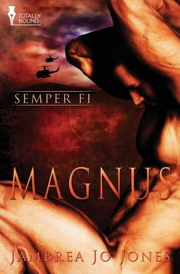 Semper Fi: Magnus by Jones, Jambrea Jo