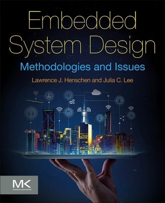 Embedded System Design: Methodologies and Issues by Henschen, Lawrence J.