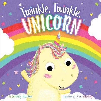Twinkle, Twinkle, Unicorn by Burton, Jeffrey