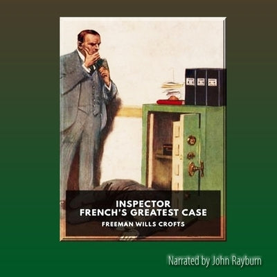 Inspector French's Greatest Case by Crofts, Freeman Will