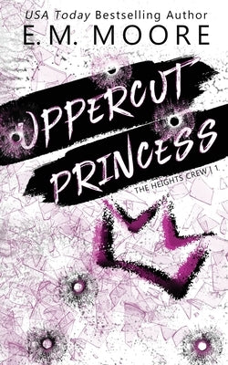 Uppercut Princess by Moore, E. M.