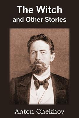 The Witch and Other Stories by Checkov, Anton