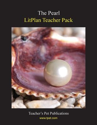 Litplan Teacher Pack: The Pearl by Collins, Mary B.