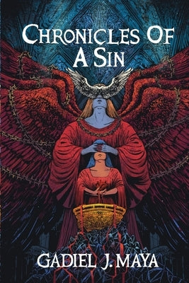 Chronicles of a Sin by Maya, Gadiel J.