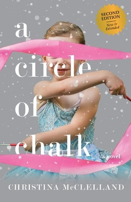 A Circle of Chalk by McClelland, Christina