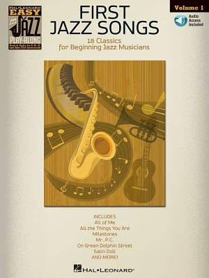 First Jazz Songs - Easy Jazz Play-Along Volume 1 Book/Online Audio by Hal Leonard Corp