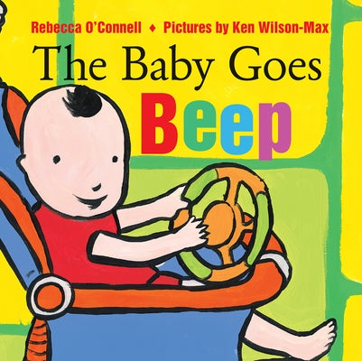 The Baby Goes Beep by O'Connell, Rebecca